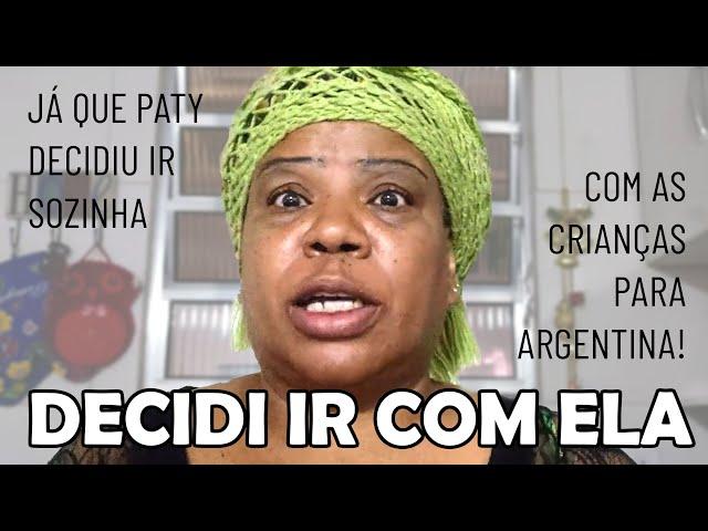 Já que Paty decidiu ir sozinha com as crianças para Argentina! Decidi ir com ela! 