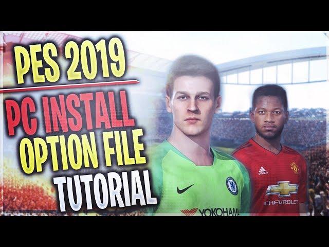 [TTB] PES 2019 - PC Option File Tutorial - How to Install Every Licensed Team & More!