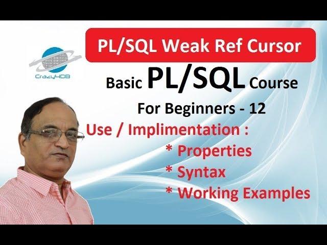 PL/SQL Weak Ref Cursor in Oracle Database - PL/SQL Tutorial - Ref Cursor in Oracle