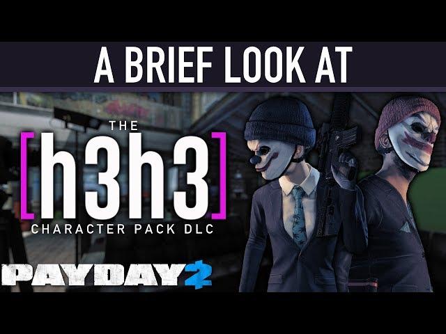 A brief look at The h3h3 Character Pack DLC. [PAYDAY 2]