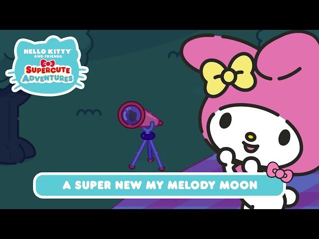 A Super New My Melody Moon | Hello Kitty and Friends Supercute Adventures S9 EP7