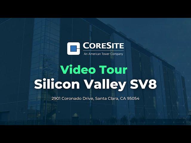 CoreSite Silicon Valley Data Center SV8 - Video Tour