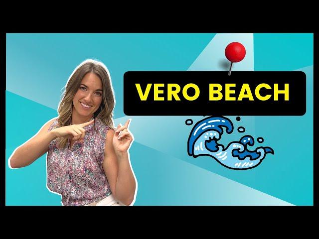 TOP 5 Reasons to Move to Vero Beach FL!