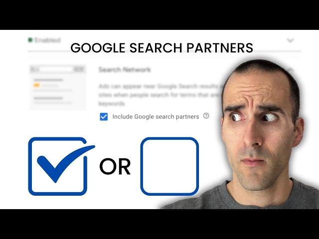 Google Search Partners: Should You Include or Remove?