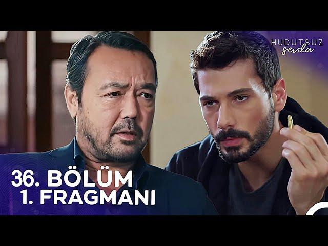 Hudutsuz Sevda 36. Bölüm 1. Fragmanı