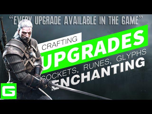 The Witcher 3 Upgrade Guide for Beginners - Crafting Runes, Glyphs, Sockets & Enchanting