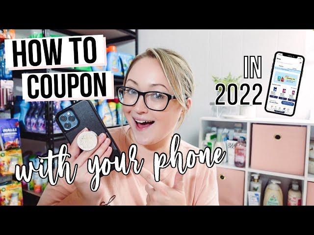 HOW TO COUPON WITH YOUR PHONE! The All-Digital Easy Way  / Couponing for Beginners in 2022