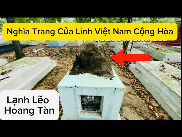 Nghĩa trang quân đội Biên Hòa của VNCH hiện nay như thế nào