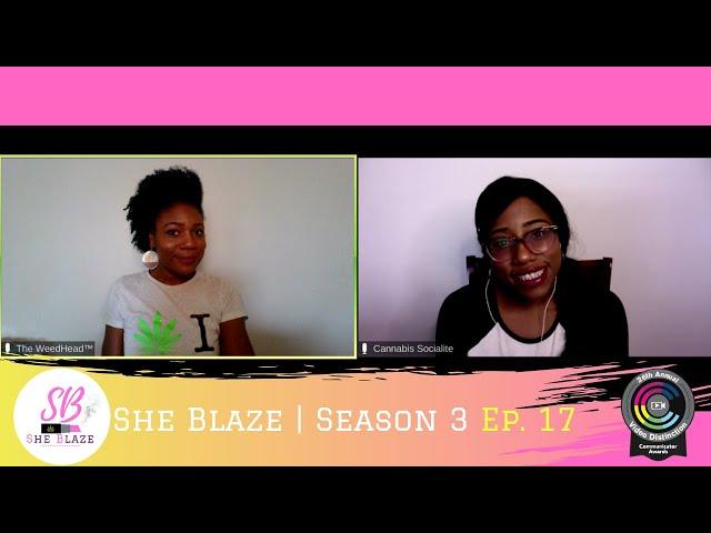 She Blaze | S3 Ep. 17- "Being Black in America Requires Cannabis”