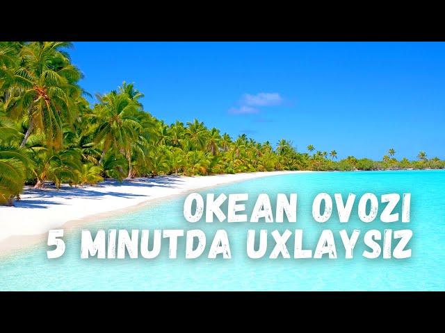 Okean Ovozi | Dengiz Ovozi - 5 Minutda Uxlaysiz