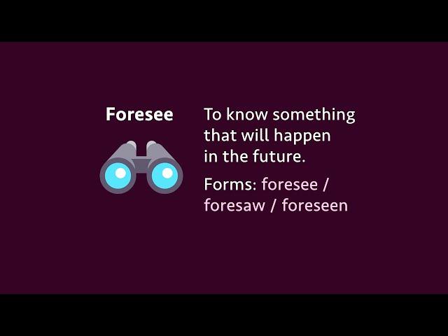 Irregular verb: Foresee / foresaw / foreseen (meaning, forms, examples, pronunciation)