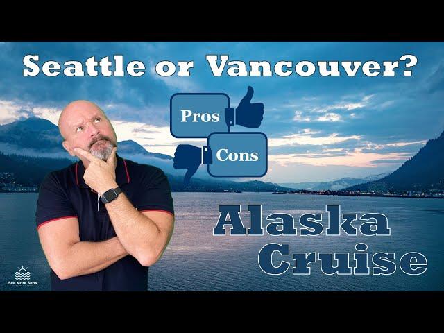 Port of Seattle vs. Port of Vancouver: Best Embarkation Port for Your Alaska Cruise? #AlaskaCruise