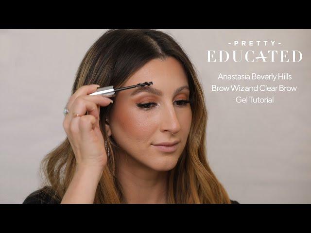 Anastasia Beverly Hills Brow Wiz & Clear Brow Gel | PRETTY EDUCATED