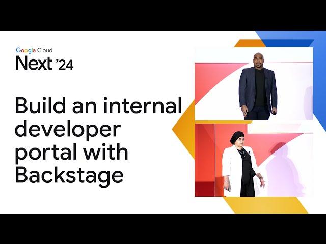 Build an internal developer portal with Backstage to accelerate Google Cloud adoption