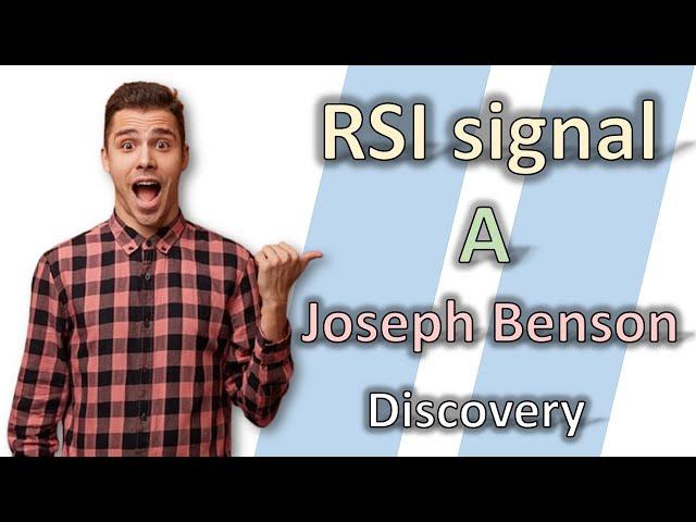 RSI Signal - A Joseph Benson Discovery