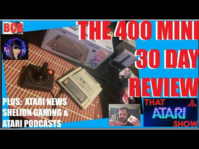 That Atari Show 68: "The 400 Mini 30-Day Review" (Plus: Shelion Gaming, Atari News & Podcasts)