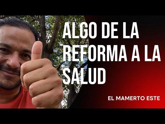 URGENTE | LO QUE A USTED NO LE DICEN DE LA REFORMA A LA SALUD