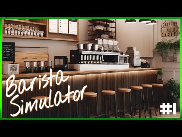 Barista Simulator - 1.0 Release - New Series 2024 - Episode #1