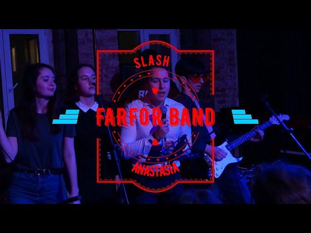 Slash - "Anastasia" cover by Farfor band