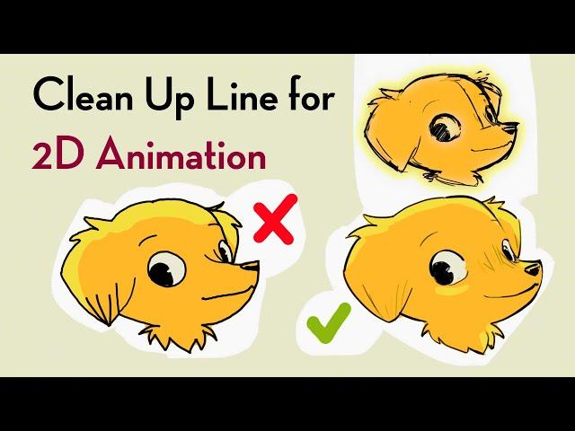 How I do clean up lines for 2D Animation