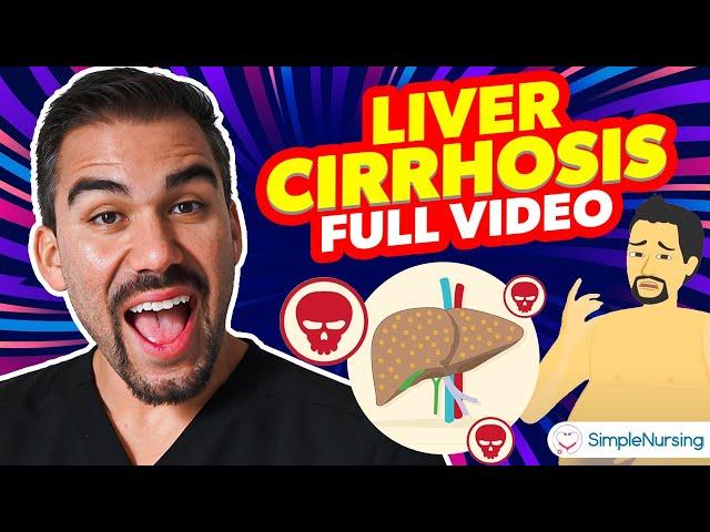 Cirrhosis of the Liver | Signs, Symptoms, Interventions & Nursing Care