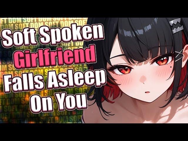 Soft Spoken Girlfriend Falls Asleep On You  [F4M] [ASMR Roleplay] [Wholesome]