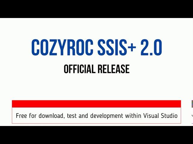 COZYROC SSIS+ 2.0 now officially released  Support for SQL Server 2019, 2017, 2016, 2014, 2012