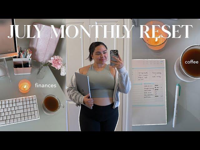 JULY MONTHLY RESET | budget, goal setting, monthly favorites