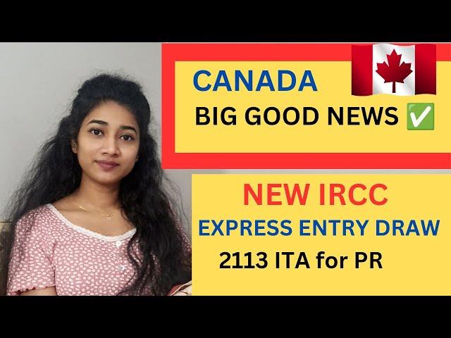  Canada BIG GOOD NEWS  New Express Entry Draw 2113 ITA for PR|canadamalayalamvlog