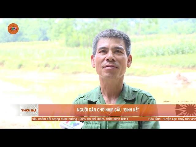 NGƯỜI DÂN CHỜ NHỊP CẦU “SINH KẾ” | VTV5