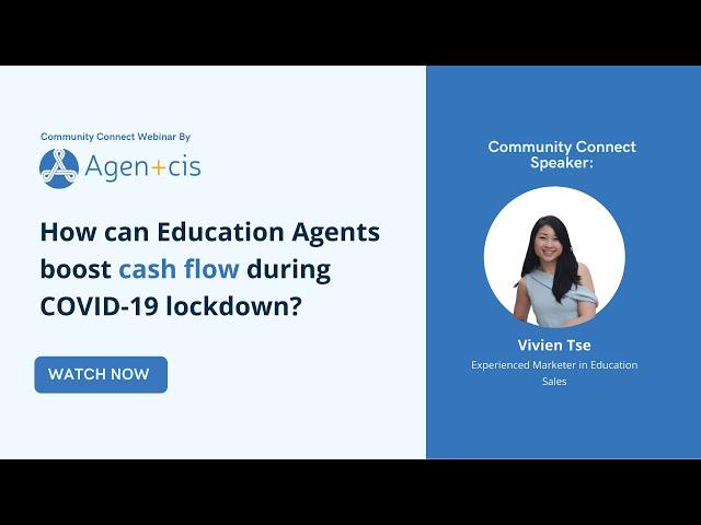 How can Education Agents acquire more cash flow during COVID-19 lockdown? | Webinar