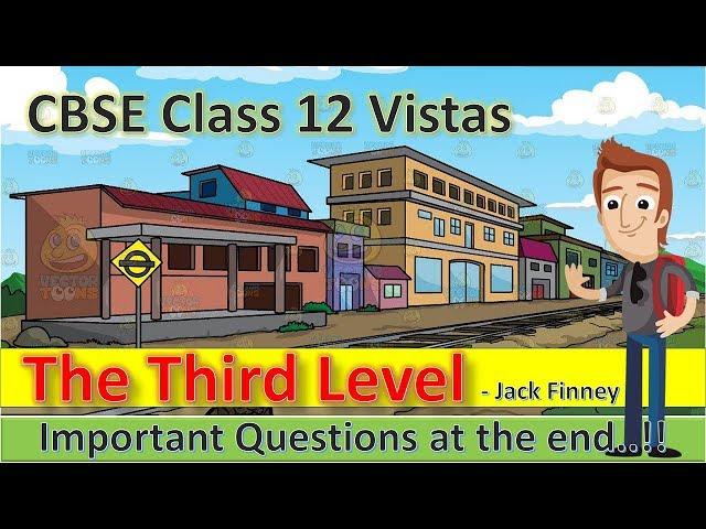 The Third Level | CH - 1 | Vistas | In Hindi