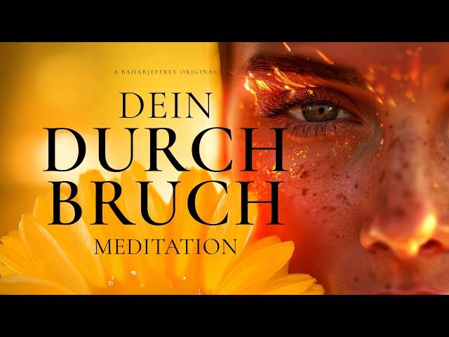 Meditation für deinen Durchbruch - 30 Min - Angst und Zweifel durchbrechen