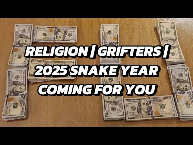 RELIGION | GRIFTERS | 2025 SNAKE YEAR COMING  | #GG33 SPACES 8/3/2024