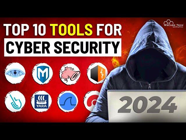 Top 10 Cyber Security Tools You Must Know in 2024