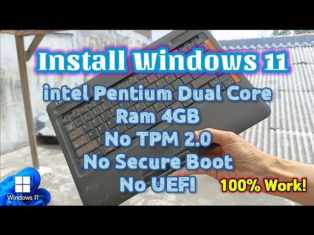 How to Install Windows 11 on a Dual Core Laptop with 4 GB, Ram No TPM 2.0, No Secure Boot #tutorial