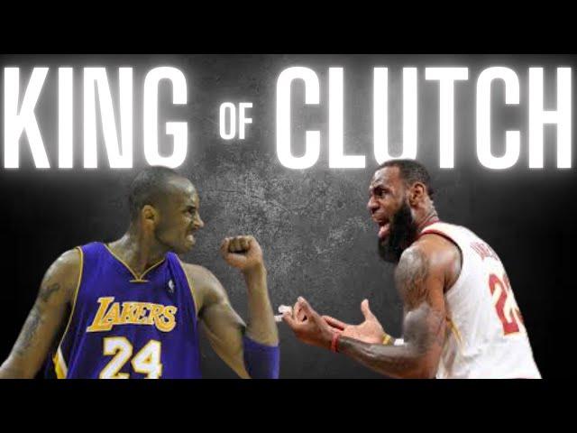 Kobe Bryant vs LeBron James: The TRUE King of CLUTCH