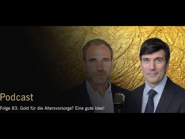 Folge 83: Gold für die Altersvorsorge? Eine gute Idee!