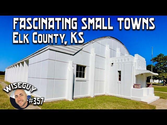 Historic and Quirky Small Towns in Elk County, Kansas