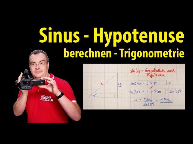 Sinus - Hypotenuse berechnen - einfache Erklärung | Trigonometrie - Lehrerschmidt