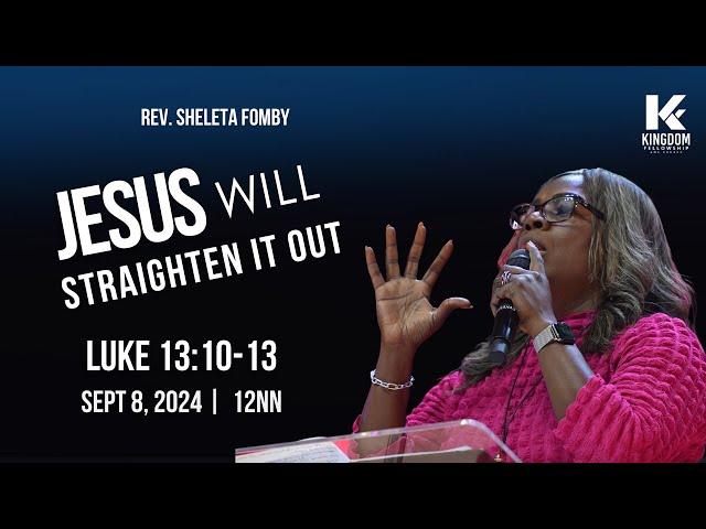 12NN Live | Jesus will Straighten it Out  | Rev. Sheleta Fomby