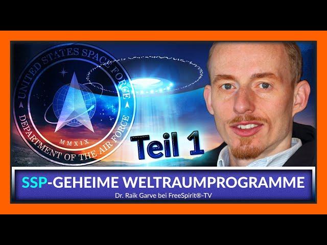 SSP-Geheime Weltraumprogramme - Dr. Raik Garve - Teil 1