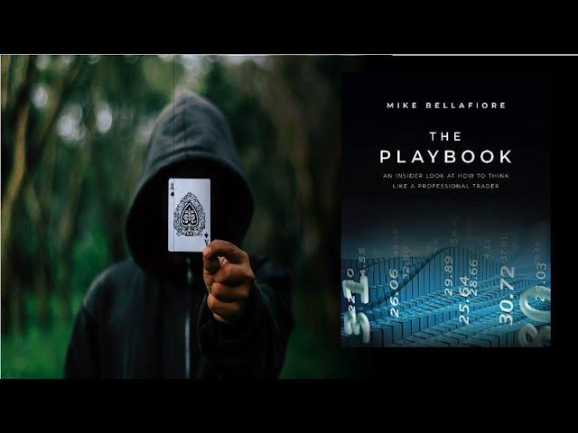 The Playbook: An Inside Look at How to Think Like a Professional Trader by Mike Bellafiore