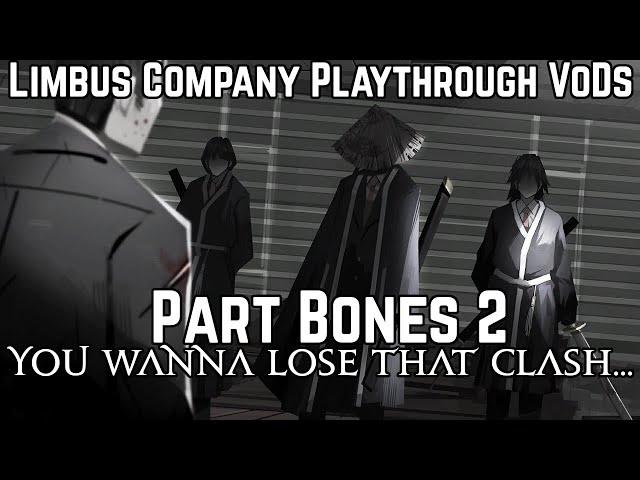 Limbus Company Playthrough Part Bones | To Claim Their Bones