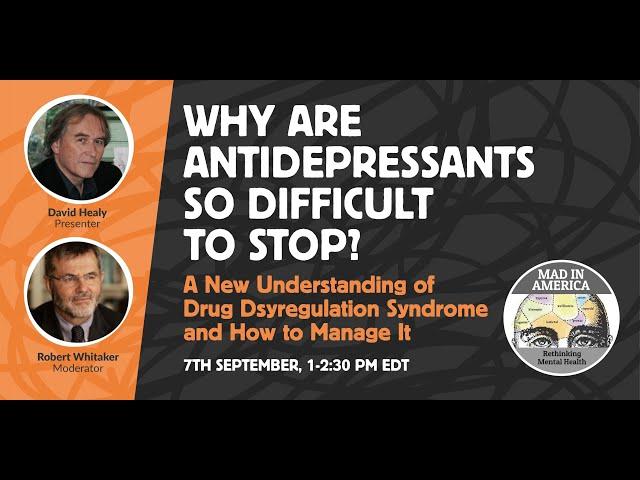 Why Are Antidepressants So Difficult to Stop? A New Understanding of Drug Dysregulation Syndrome and