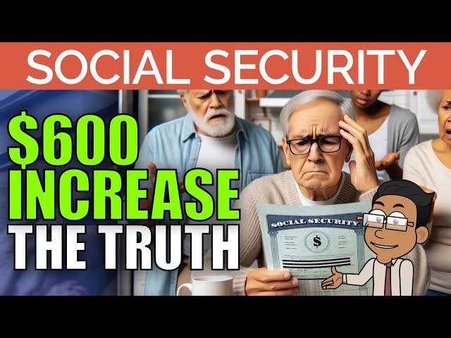 The Truth About the $600 Social Security Payment Increase | Update 2024