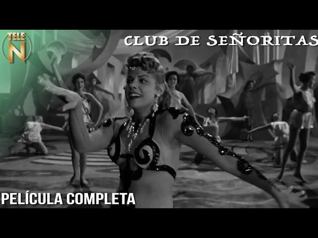 Club De Señoritas (1956) | Tele N | Película Completa