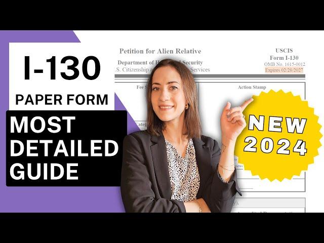 NEW 2024! I-130 Most Detailed Paper Guide
