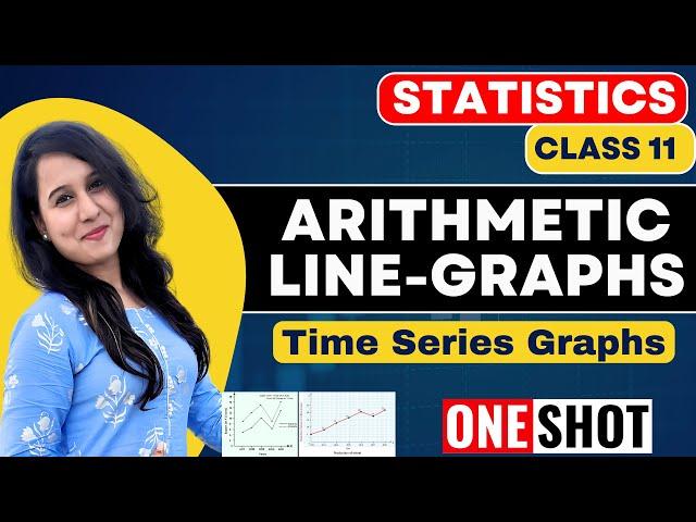 Arithmetic Line-Graphs or Time Series Graphs | ONE SHOT | Statistics | Class 11 | Ch 8 | Neha Jangid