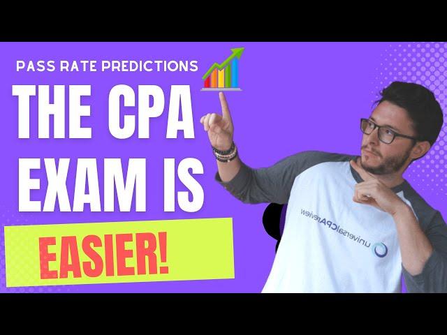 The CPA Exam Is Easier!